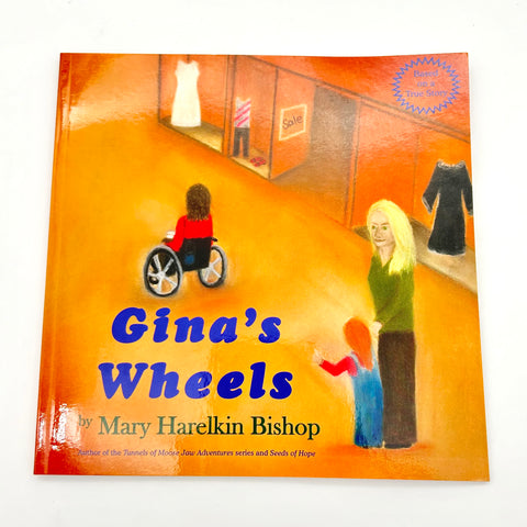 Gina's Wheels by Mary Harelkin Bishop