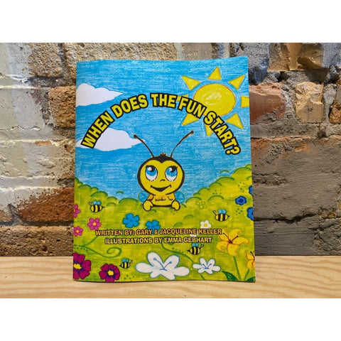 When Does The Fun Start - Childrens Book - Keller Bee's Happy Honey
