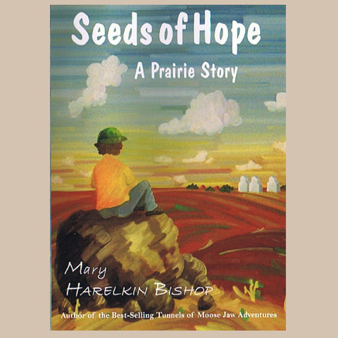 Seeds of Hope by Mary Harelkin Bishop